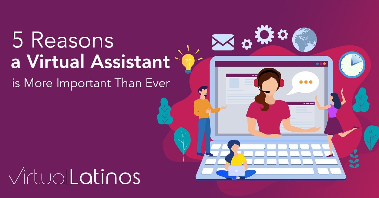 Keeping Pace: 5 Reasons A Virtual Assistant Is More Important Than Ever