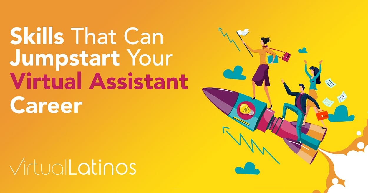 Skills That Can Jumpstart Your Virtual Assistant Career